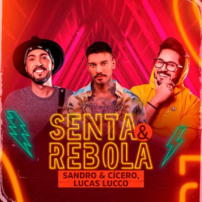 Senta e Rebola By Sandro e Cícero, Lucas Lucco's cover