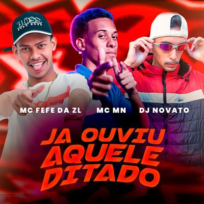 Já Ouviu Aquele Ditado By MC Fefe Da ZL, MC MN, DJ NOVATO's cover