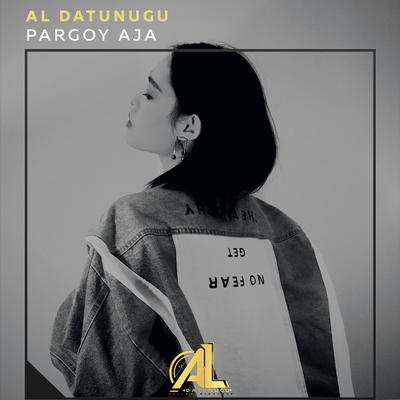 Pargoy Aja By Al Datunugu's cover