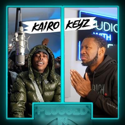 Kairo Keyz x Fumez The Engineer - Plugged In's cover