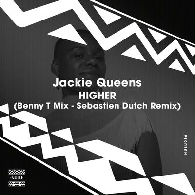 Higher (Benny T Mix) By Jackie Queens, Benny T's cover