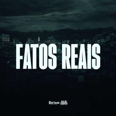 FATOS REAIS By DJ Ronaldo o Brabo, Mc Barbi, MC Lk Leão, MC ARCANJO, Mc L3's cover