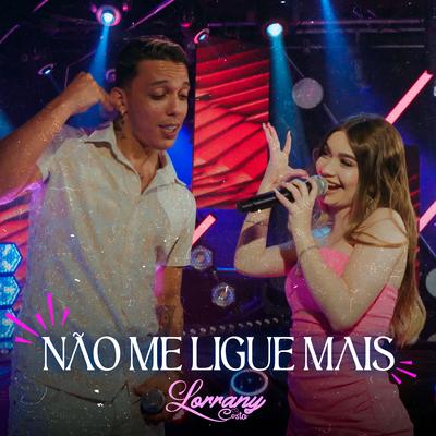 Não Me Ligue Mais By Lorrany Costa, Mc Elvis's cover