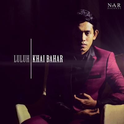Luluh By Khai Bahar's cover