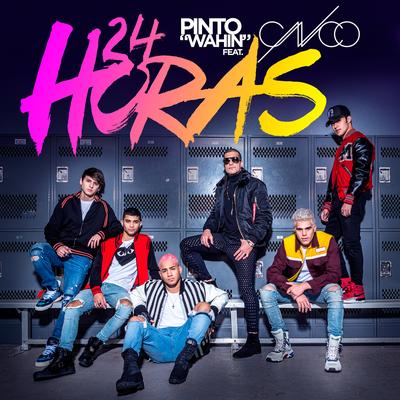 24 Horas (feat. CNCO) By Pinto "Wahin", CNCO's cover