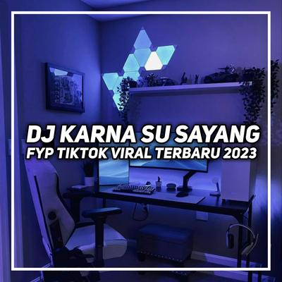 Dj Karena Su Sayang 's cover