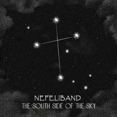 The South Side Of The Sky By Nefeliband's cover