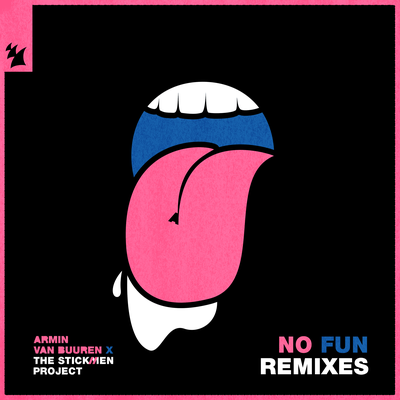 No Fun (Goom Gum Remix) By Armin van Buuren, The Stickmen Project's cover