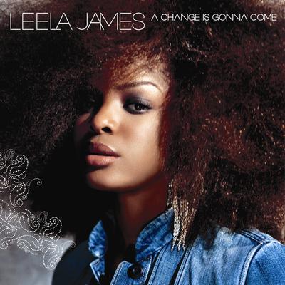 A Change Is Gonna Come By Leela James's cover