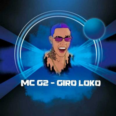 Giro Loko By Mc G2's cover