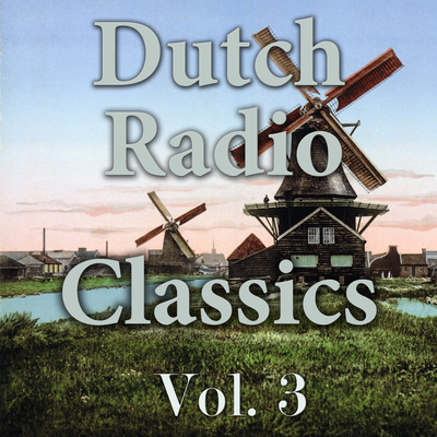 Dutch Radio Classics Vol. 3's cover