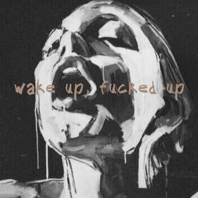 wake up, fucked up By Kreate, Shaker's cover