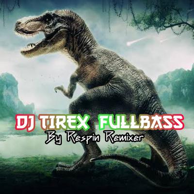 DJ TIREX FullBass's cover