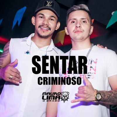 Sentar Criminoso By Mauro Lima O Brabo, natan o brabo's cover