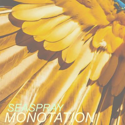 Monotation By Seaspray's cover