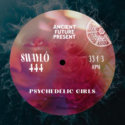 PSYCHEDELIC GIRLS By Swaylo's cover