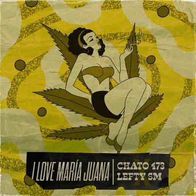 I Love Maria Juana's cover