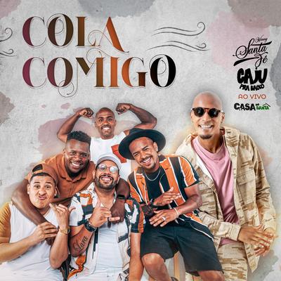 Cola Comigo (Casa Do Santa, Ao Vivo) By Vinny Santa Fé, Caju Pra Baixo's cover