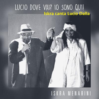 Lucio dove vai? Io sono qui!'s cover