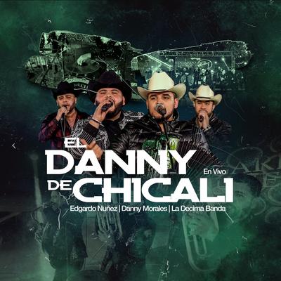 El Danny De Chicali (En Vivo)'s cover