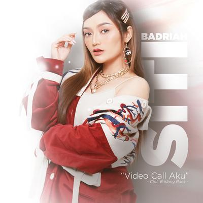 Video Call Aku By Siti Badriah's cover