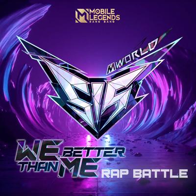 We Better Than Me Rap Battle's cover