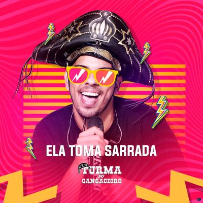 Ela Toma Sarrada By Turma do Cangaceiro's cover