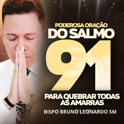 Poderosa Oração do Salmo 91 para Quebrar Todas as Amarras's cover