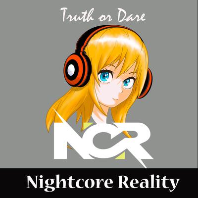 Truth or Dare By Nightcore Reality's cover