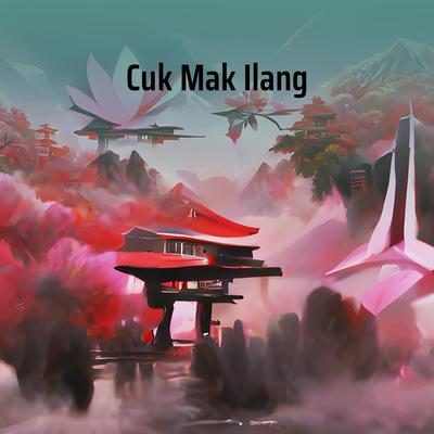 Cuk Mak Ilang's cover