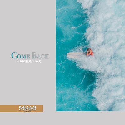 Come Back By Hamidshax's cover