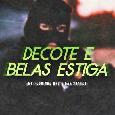 Decote e Belas Estiga By Mc Foguinho Bks's cover