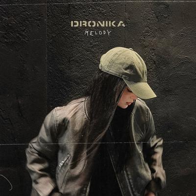 Melody By DRONIKA's cover