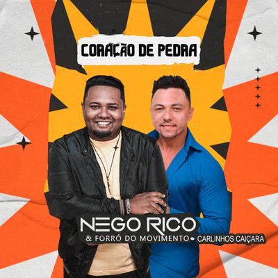 Coração de Pedra By Nego Rico & Forró do Movimento, Carlinhos Caiçara's cover