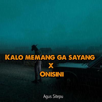 KALO MEMANG GA SAYANG X ONISINI's cover