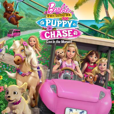 Live in the Moment (from “Barbie & Her Sisters in The Great Puppy Chase”) [single] By Barbie's cover