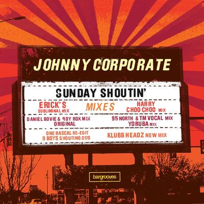 Sunday Shoutin [Harry Choo Choo Dub] By Johnny Corporate's cover