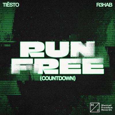 Run Free (Countdown) By Tiësto, R3HAB's cover