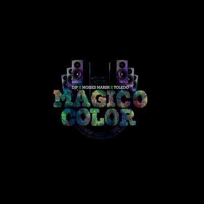 Magico Color By Djp, Toledo, Moises Marsh's cover