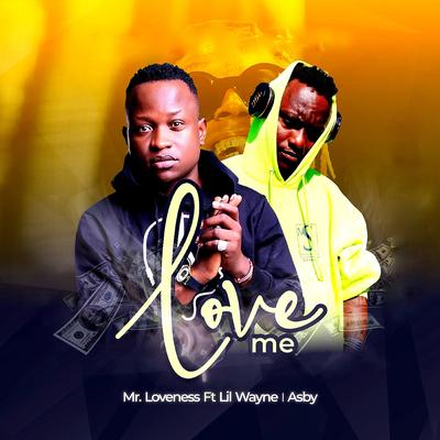 Love Me By Lil Wayne, Mr. Loveness, Asby's cover