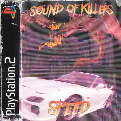 Sound of Killers By $peed's cover