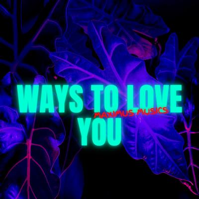 Ways to Love You's cover