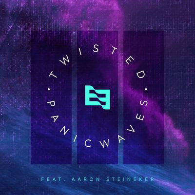 Twisted By PANICWAVES, Aaron Steineker, Rising Insane's cover