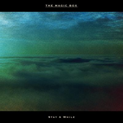 Stay a While By The Magic Box's cover