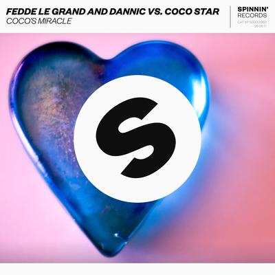 Coco's Miracle (Club Radio Mix) By Fedde Le Grand, Coco Star, Dannic's cover