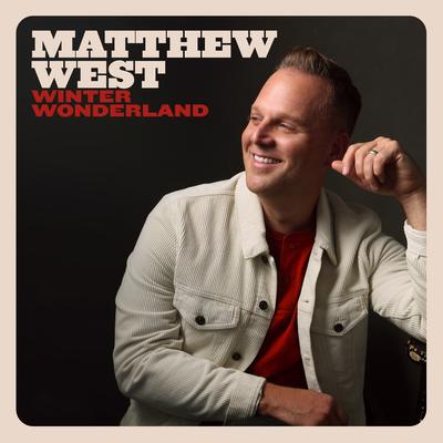 Winter Wonderland By Matthew West's cover