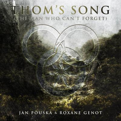 Thom's song: The Man Who Can't Forget By Jan Pouska, Roxane Genot's cover