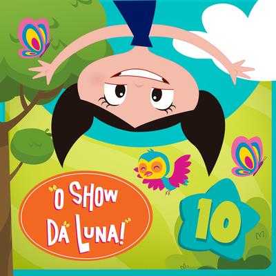 O Show da Luna! 10's cover