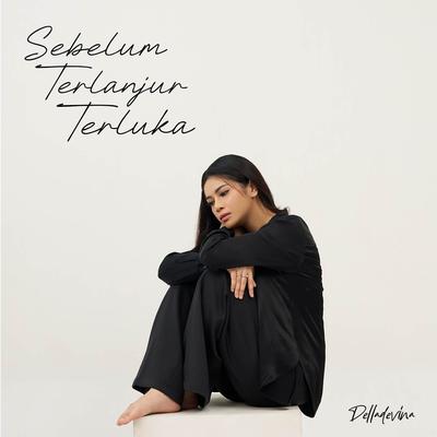 Sebelum Terlanjur Terluka's cover