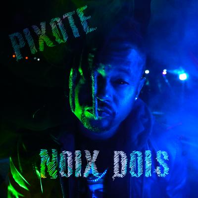 Nóix Dois By Pixote's cover